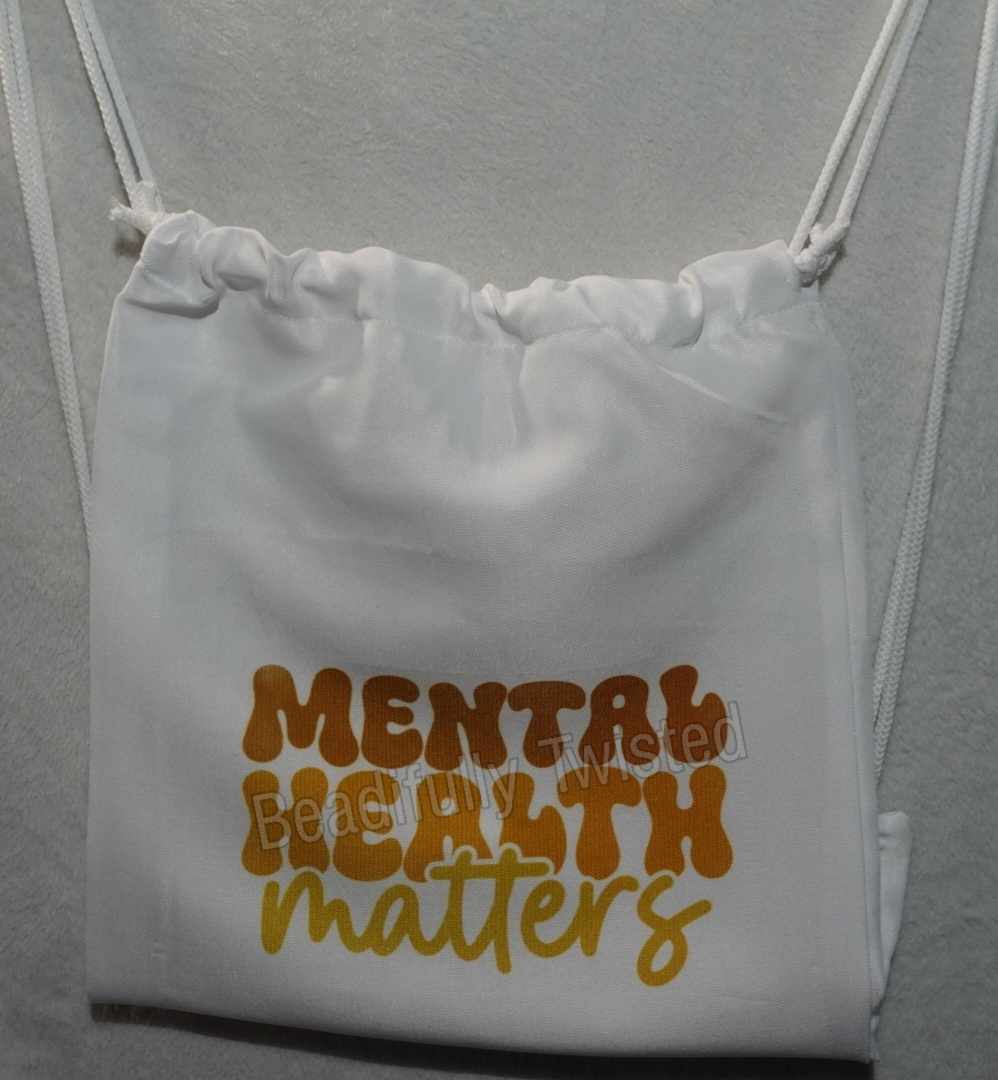 Mental Health~Handmade~Draw String Bag~Sublimated